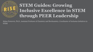 STEM Guides: Growing Inclusive Excellence in STEM through PEER Leadership