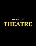 DePauw Theatre Showcase by DePauw Theatre