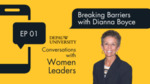 Ep #01: Breaking Barriers with Dianna Boyce by Stevie Baker-Watson and Dianna Boyce