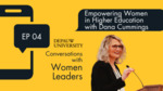 Ep #04: Empowering Women in Higher Education with Dana Cummings by Dana Cummings and Stevie Baker-Watson